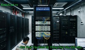 Giải Pháp Vận Hành Hệ Thống Điện Nhẹ Nhà Máy